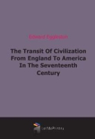 The Transit Of Civilization From England To America In The Seventeenth Century артикул 7135c.