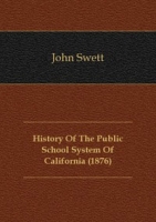 History Of The Public School System Of California артикул 7140c.