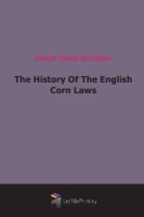 The History Of The English Corn Laws артикул 7151c.