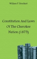 Constitution And Laws Of The Cherokee Nation (1875) артикул 7198c.