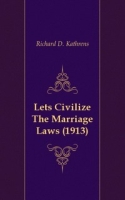 Lets Civilize The Marriage Laws (1913) артикул 7202c.