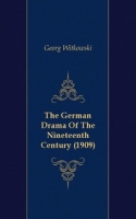 The German Drama Of The Nineteenth Century (1909) артикул 7227c.