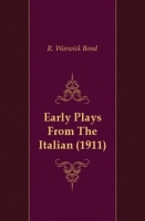 Early Plays From The Italian (1911) артикул 7228c.