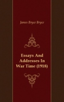 Essays And Addresses In War Time (1918) артикул 7251c.