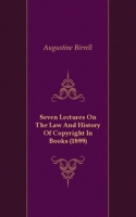 Seven Lectures On The Law And History Of Copyright In Books (1899) артикул 7255c.