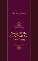 Songs Of The Cattle Trail And Cow Camp артикул 7264c.